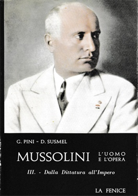 Mussolini. L'uomo e l'opera.